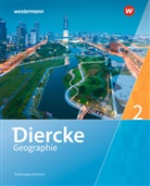 Katja Antal, Teresa vo Bogen, Teresa von Bogen, Ann Sophie Fladvad, Timo Frambach, Jan-Gunna Grote... - Diercke Geographie, Ausgabe 2016 für Schleswig-Holstein - 2: Diercke Geographie - Ausgabe 2016 für Schleswig-Holstein