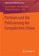 Hanspeter Kriesi, Lisa H. Anders, Henri Scheller, Henrik Scheller, Thomas Tuntschew - Vergleichende Politikwissenschaft: Parteien und die Politisierung der Europäischen Union