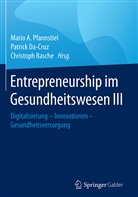 Patric Da-Cruz, Patrick Da-Cruz, Mario A. Pfannstiel, Christoph Rasche - Entrepreneurship im Gesundheitswesen III