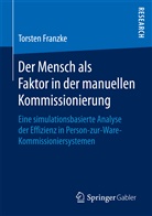 Torsten Franzke - Der Mensch als Faktor in der manuellen Kommissionierung