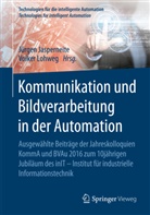 Jürge Jasperneite, Jürgen Jasperneite, Lohweg, Lohweg, Volker Lohweg - Kommunikation und Bildverarbeitung in der Automation