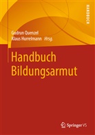 Quenzel, Hurrelmann, Hurrelmann, Klaus Hurrelmann, Gudru Quenzel, Gudrun Quenzel - Handbuch Bildungsarmut