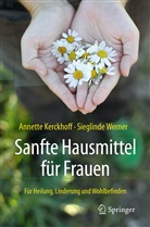 Kerckhoff, Annett Kerckhoff, Annette Kerckhoff, Sieglinde Werner - Sanfte Hausmittel für Frauen