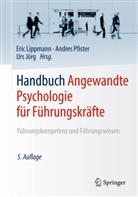 Lippmann, Tobias Leuenberger, Urs Joerg, Urs Jörg, Eric Lippmann, Andre Pfister... - Handbuch Angewandte Psychologie für Führungskräfte, 2 Bde.