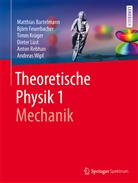 Matthia Bartelmann, Matthias Bartelmann, Björ Feuerbacher, Björn Feuerbacher, Ti Krüger, Timm Krüger... - Theoretische Physik 1 | Mechanik. Bd.1