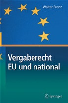 Walter Frenz - Vergaberecht EU und national