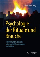FREY, Diete Frey, Dieter Frey - Psychologie der Rituale und Bräuche