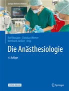Rolf Rossaint, Christia Werner, Christian Werner, Bernhard Zwissler - Die Anästhesiologie: Die Anästhesiologie, 2 Bde.