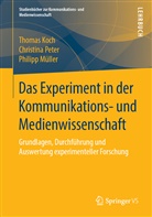 Koch, Thoma Koch, Thomas Koch, Philipp Müller, Christin Peter, Christina Peter - Das Experiment in der Kommunikations- und Medienwissenschaft