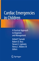 Rober D Ross, Robert D Ross, Steven E Lipshultz et al, Steven E. Lipshultz, Robert D. Ross, Ashok P. Sarnaik... - Cardiac Emergencies in Children