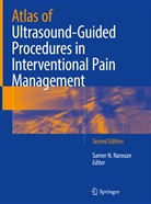 Same N Narouze, Samer N Narouze, Samer Narouze, Samer N. Narouze - Atlas of Ultrasound-Guided Procedures in Interventional Pain Management