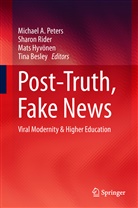 Tina Besley, Mats Hyv¿nen, Mats Hyvonen, Mats Hyvönen, Mats Hyvönen et al, Michael A Peters... - Post-Truth, Fake News