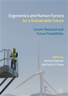 H P Yeow, H P Yeow, Andre Thatcher, Andrew Thatcher, Paul H. P. Yeow, Paul H.P. Yeow - Ergonomics and Human Factors for a Sustainable Future