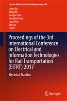 Min An, Lijun Diao, Jianghua Feng, Limin Jia, Yon Qin, Yong Qin... - Proceedings of the 3rd International Conference on Electrical and Information Technologies for Rail Transportation (EITRT) 2017