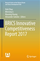 Maoxing Huang, Maoxing Huang et al, Minron Li, Minrong Li, Alexander Sokolov, Xinli Zhao - BRICS Innovative Competitiveness Report 2017