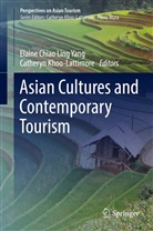 Elain Chiao Ling Yang, Elaine Chiao Ling Yang, Khoo-Lattimore, Khoo-Lattimore, Catheryn Khoo-Lattimore, Elaine Chiao Ling Yang - Asian Cultures and Contemporary Tourism