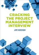 Jim Keogh - Cracking the Project Management Interview