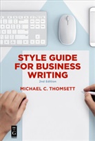 Michael C Thomsett, Michael C. Thomsett, Degruyter - Style Guide for Business Writing