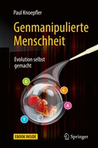 Knoepfler, Paul Knoepfler - Genmanipulierte Menschheit