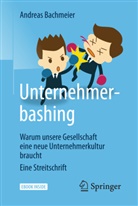 Bachmeier, Andreas Bachmeier - Unternehmerbashing
