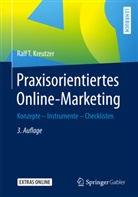 Kreutzer, Ralf T (Prof. Dr.) Kreutzer, Ralf T. Kreutzer - Praxisorientiertes Online-Marketing