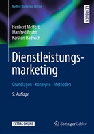 BRUHN, Manfre Bruhn, Manfred Bruhn, Karsten Hadwich, Meffert, Heriber Meffert... - Dienstleistungsmarketing