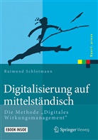 Raimund Schlotmann - Digitalisierung auf mittelständisch