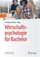 Fichter, Christia Fichter, Christian Fichter - Wirtschaftspsychologie für Bachelor