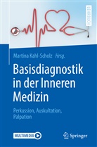 Kahl-Scholz, Martin Kahl-Scholz, Martina Kahl-Scholz - Basisdiagnostik in der Inneren Medizin