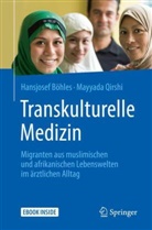 Hansjose Böhles, Hansjosef Böhles, Mayyada Qirshi - Transkulturelle Medizin