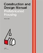 Jutt Albus, Jutta Albus, Philipp Meuser - Prefabricated Housing. Construction and Design Manual, 2 Teile