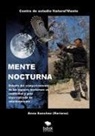 Anna Sanchez - MENTE NOCTURNA Estudio del comportamiento de las rapaces nocturnas en cautividad y guía especializado de adiestramiento