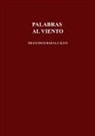 Francisco Calvo Baena - PALABRAS AL VIENTO