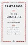 Plutarco, A. Traglia - Plutarco: Vite parallele. Testo greco a fronte