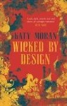 Katy Moran, K.J. Whittaker - Wicked By Design