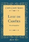 Camilo Castelo Branco - Luiz de Camões