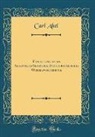 Carl Abel - Einleitung in ein Aegyptisch-Semitisch-Indoeuropaeisches Wurzelwörterbuch (Classic Reprint)