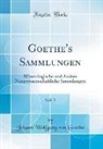 Johann Wolfgang von Goethe - Goethe's Sammlungen, Vol. 3