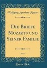 Wolfgang Amadeus Mozart - Die Briefe Mozarts und Seiner Familie, Vol. 5 (Classic Reprint)