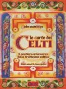 John Matthews, C. Potter - Le carte dei celti. Il sentiero sciamanico della tradizione celtica