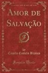 Camilo Castelo Branco - Amor de Salvação (Classic Reprint)