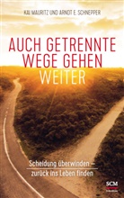 Kai Mauritz, Arndt E. Schnepper - Auch getrennte Wege gehen weiter