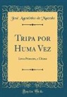 José Agostinho de Macedo - Tripa por Huma Vez