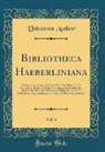 Unknown Author - Bibliotheca Haeberliniana, Vol. 4