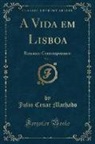 Julio Cesar Machado - A Vida em Lisboa, Vol. 1
