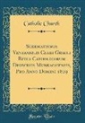 Catholic Church - Schematismus Venerabilis Cleri Graeci Ritus Catholicorum Dioecesis Munkacsiensis, Pro Anno Domini 1829 (Classic Reprint)