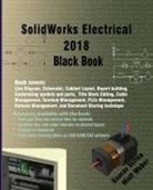 Gaurav Verma, Verma Gaurav, Matt Weber, Weber Matt - Solidworks Electrical 2018 Black Book