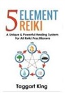 Taggart W King - Five Element Reiki