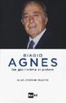 Salvatore Biazzo - Biagio Agnes un giornalista al potere