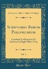Towarzystwo Naukowe Krakowskie Komisja - Scriptores Rerum Polonicarum, Vol. 4